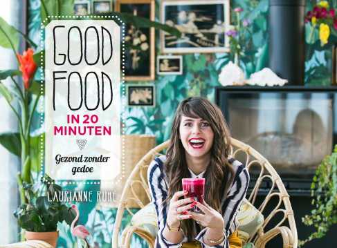 Good food in 20 minuten – gezond zonder gedoe